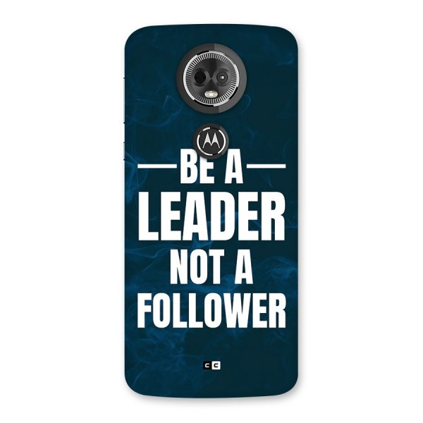 Be A Leader Back Case for Moto E5 Plus