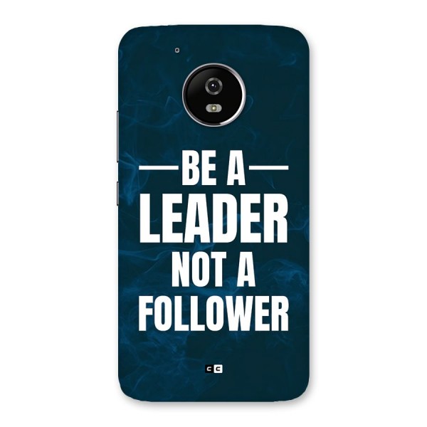Be A Leader Back Case for Moto G5