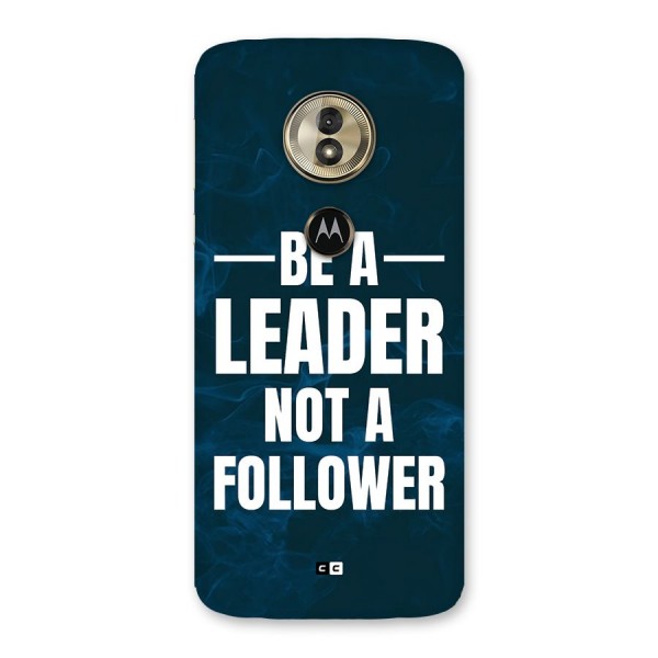 Be A Leader Back Case for Moto G6 Play