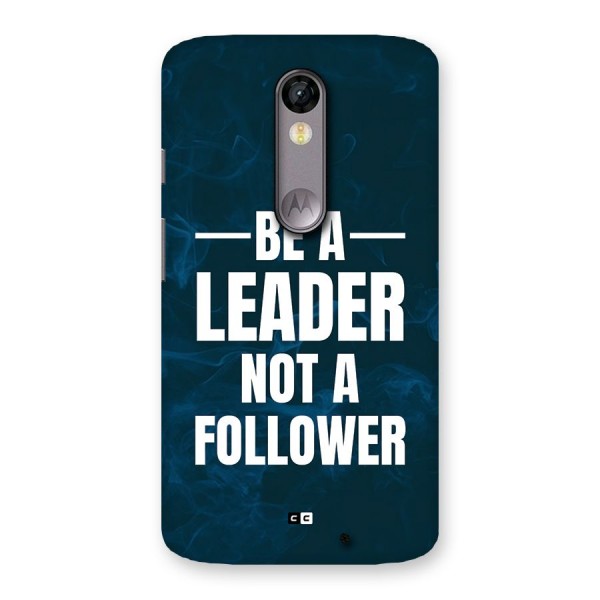 Be A Leader Back Case for Moto X Force
