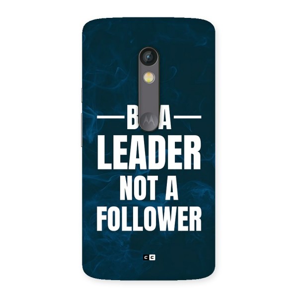 Be A Leader Back Case for Moto X Play