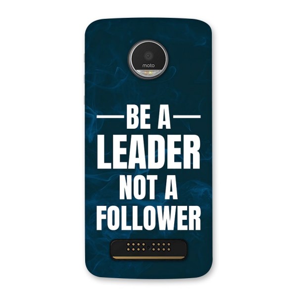 Be A Leader Back Case for Moto Z Play