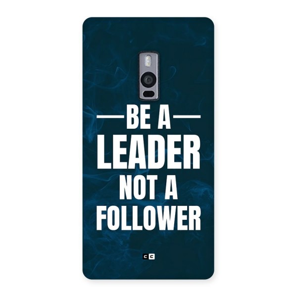 Be A Leader Back Case for OnePlus 2