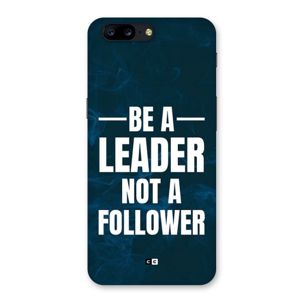 Be A Leader Back Case for OnePlus 5