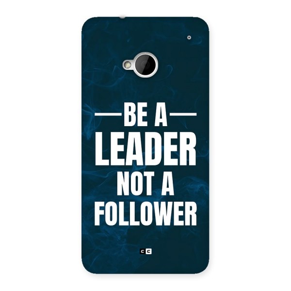 Be A Leader Back Case for One M7 (Single Sim)