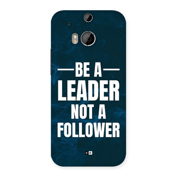 Be A Leader Back Case for One M8