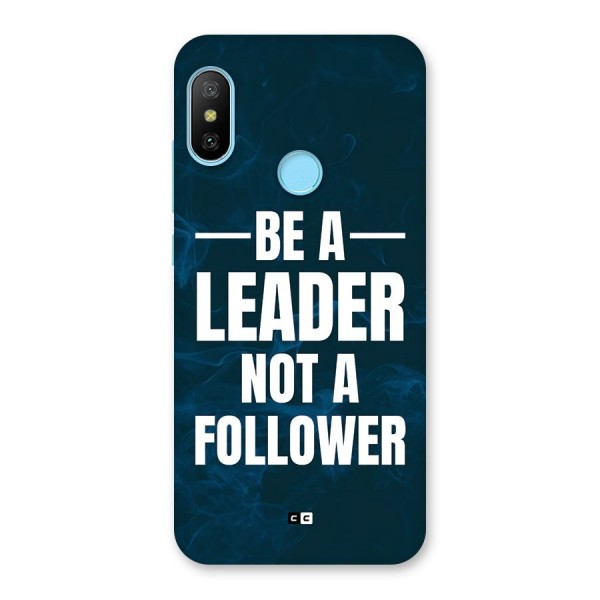 Be A Leader Back Case for Redmi 6 Pro