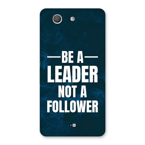 Be A Leader Back Case for Xperia Z3 Compact