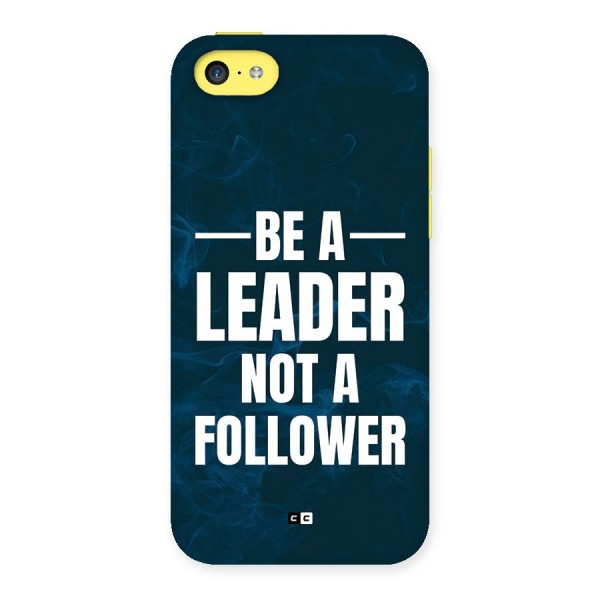 Be A Leader Back Case for iPhone 5C