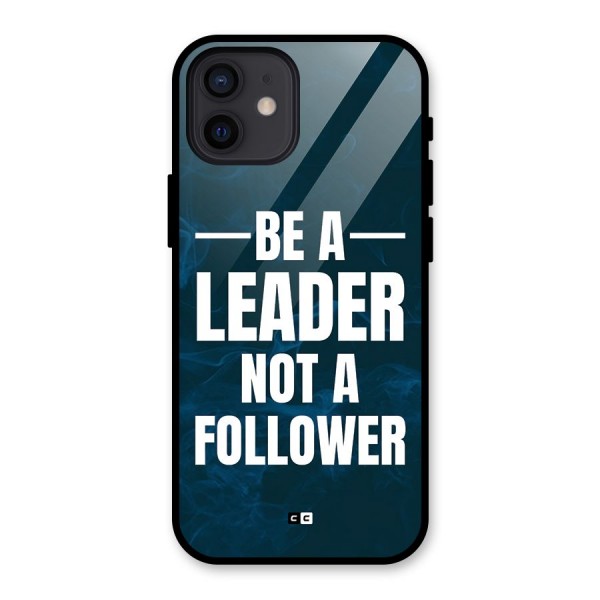 Be A Leader Glass Back Case for iPhone 12