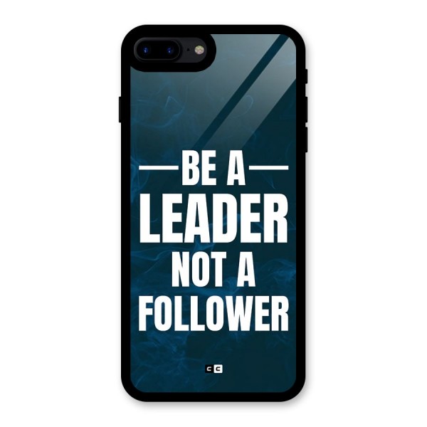 Be A Leader Glass Back Case for iPhone 7 Plus