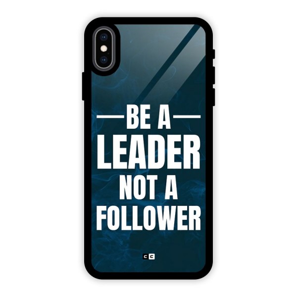 Be A Leader Glass Back Case for iPhone XS Max
