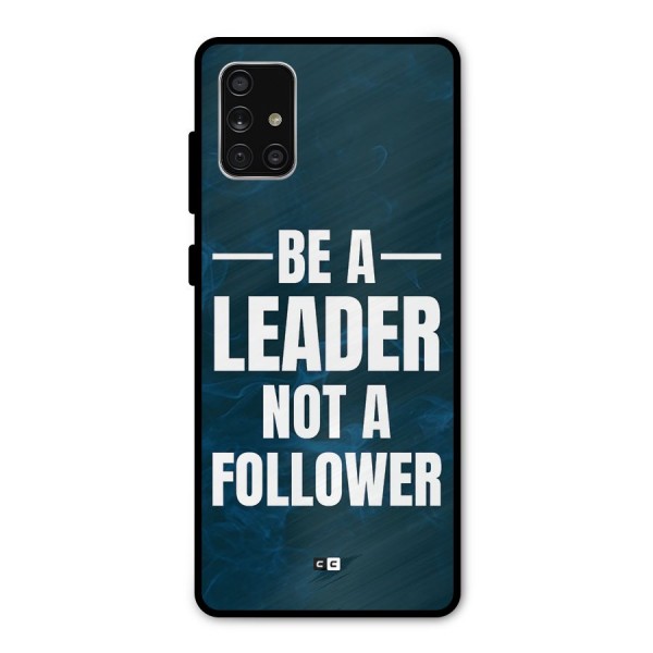 Be A Leader Metal Back Case for Galaxy A71
