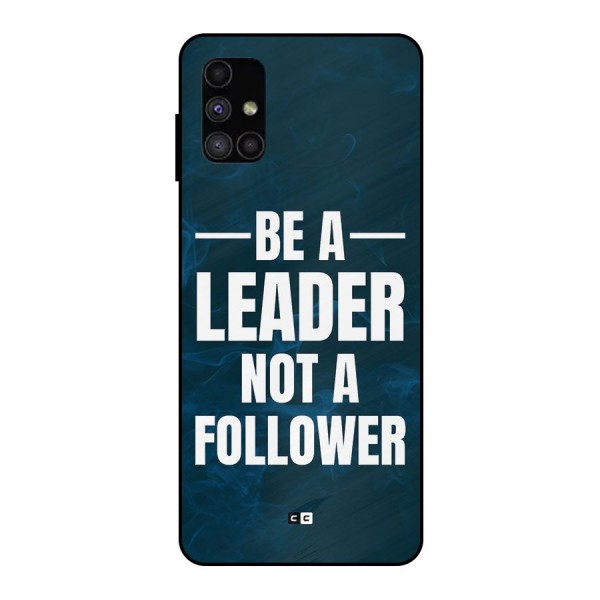 Be A Leader Metal Back Case for Galaxy M51