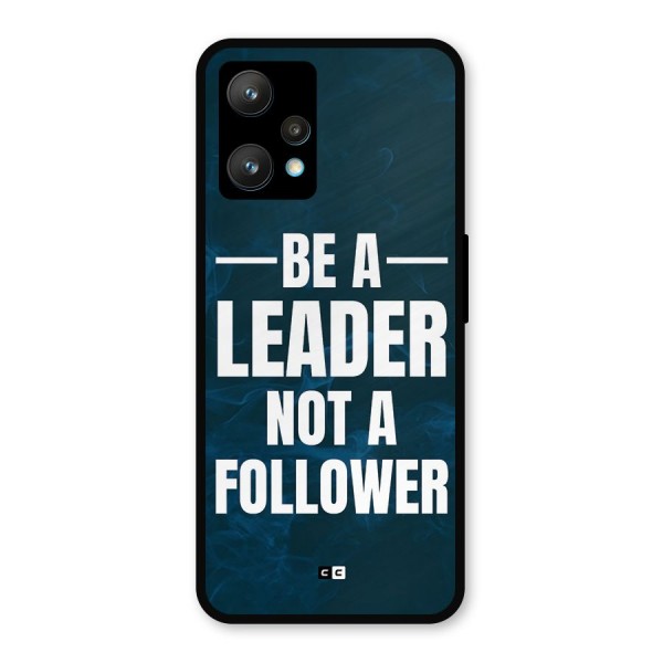 Be A Leader Metal Back Case for Realme 9