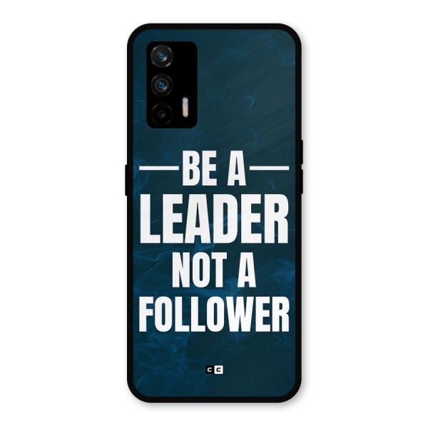 Be A Leader Metal Back Case for Realme X7 Max