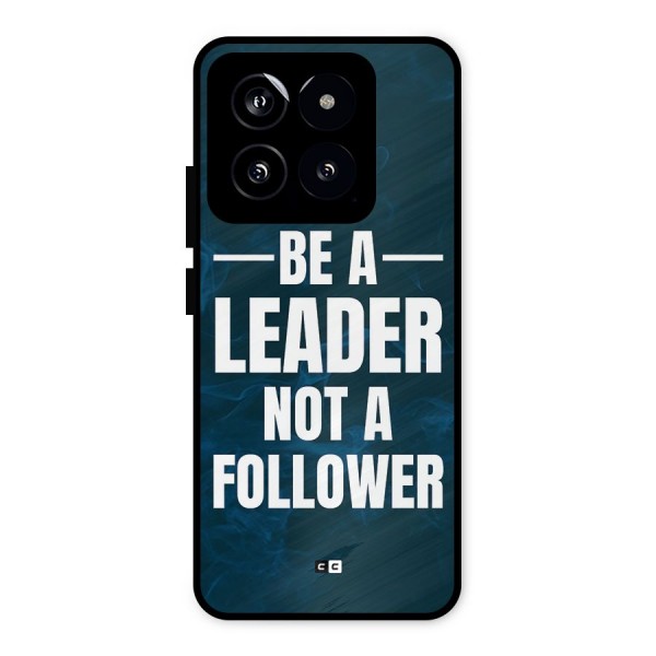 Be A Leader Metal Back Case for Xiaomi 14