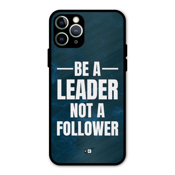 Be A Leader Metal Back Case for iPhone 11 Pro Max