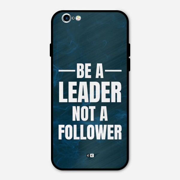 Be A Leader Metal Back Case for iPhone 6 6s