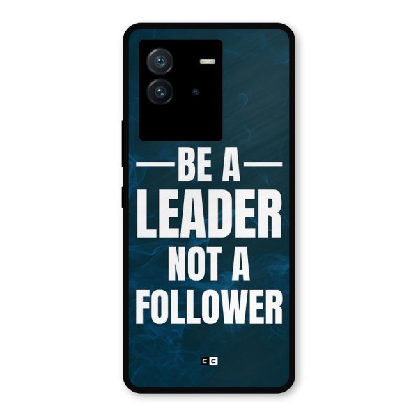 Be A Leader Metal Back Case for iQOO Neo 6 5G