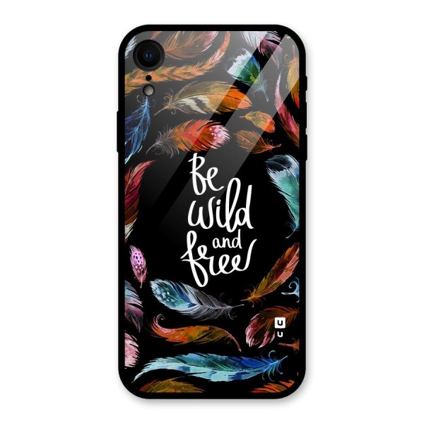 Be Wild and Free Glass Back Case for iPhone XR