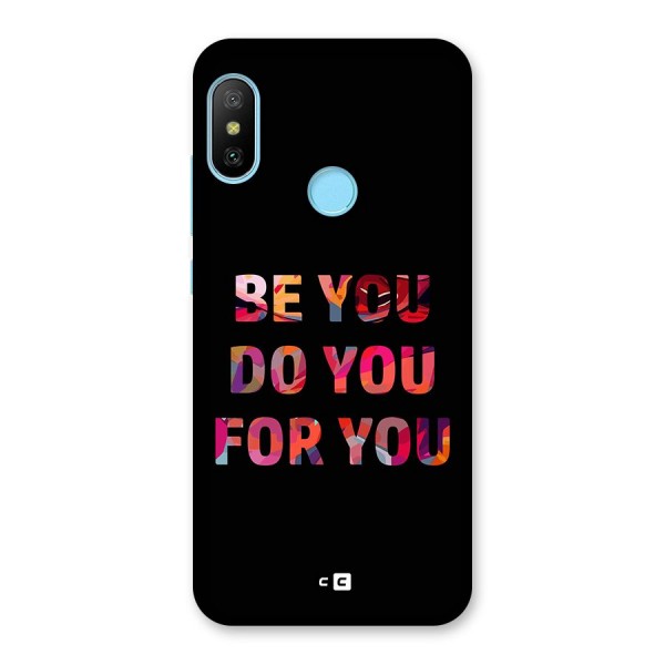 Be You Do You For You Back Case for Redmi 6 Pro