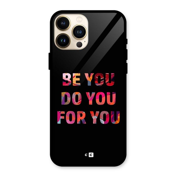 Be You Do You For You Glass Back Case for iPhone 13 Pro Max