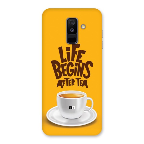 Begins After Tea Back Case for Galaxy A6 Plus