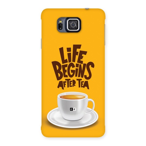 Begins After Tea Back Case for Galaxy Alpha