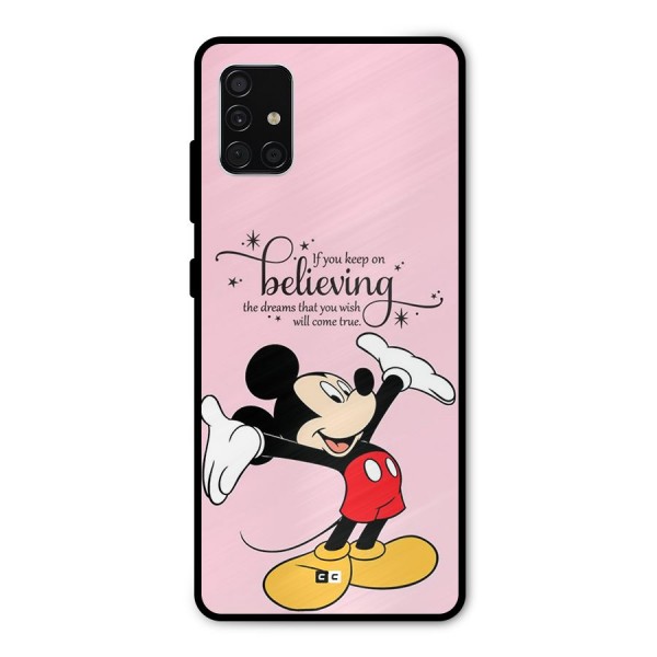 Believing Dreams Metal Back Case for Galaxy A51