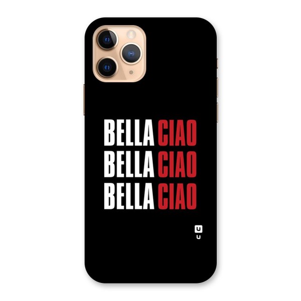 Bella Ciao Bella Ciao Bella Ciao Back Case for iPhone 11 Pro