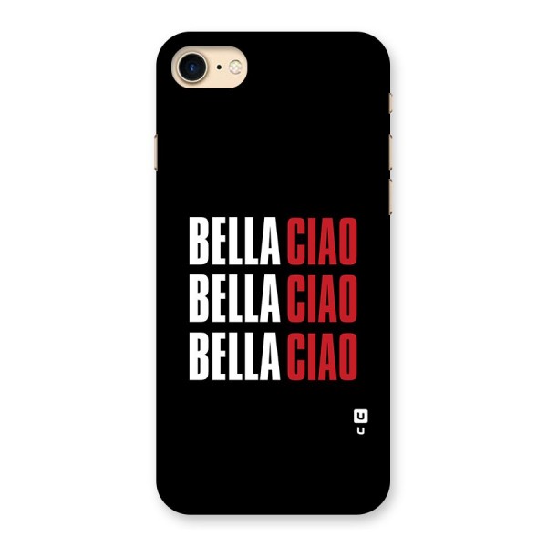 Bella Ciao Bella Ciao Bella Ciao Back Case for iPhone 7