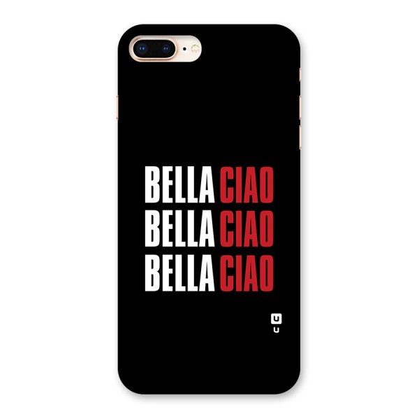 Bella Ciao Bella Ciao Bella Ciao Back Case for iPhone 8 Plus