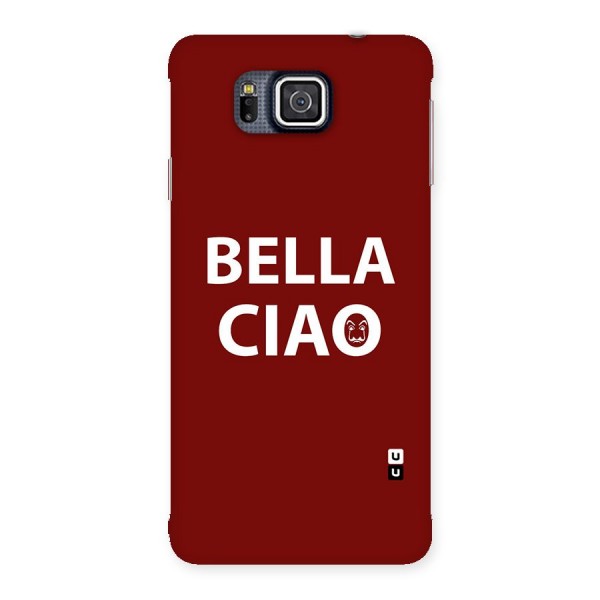 Bella Ciao Typography Art Back Case for Galaxy Alpha