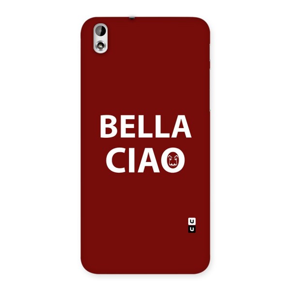 Bella Ciao Typography Art Back Case for HTC Desire 816s