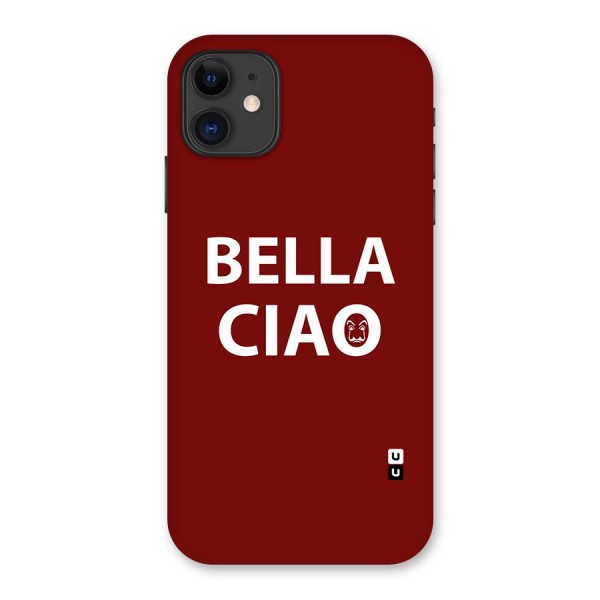 Bella Ciao Typography Art Back Case for iPhone 11