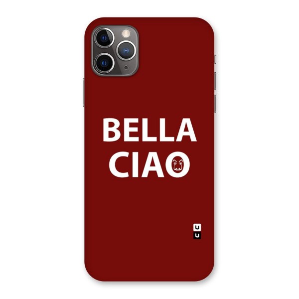 Bella Ciao Typography Art Back Case for iPhone 11 Pro Max