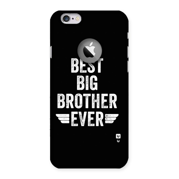 Best Big Brother Ever Back Case for iPhone 6 Logo Cut
