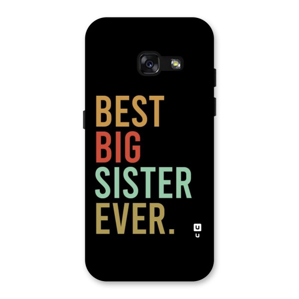 Best Big Sister Ever Back Case for Galaxy A3 (2017)