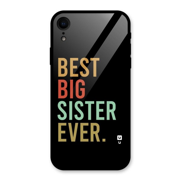 Best Big Sister Ever Glass Back Case for iPhone XR