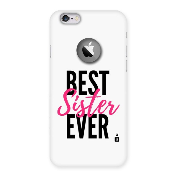 Best Sister Ever Back Case for iPhone 6 Logo Cut