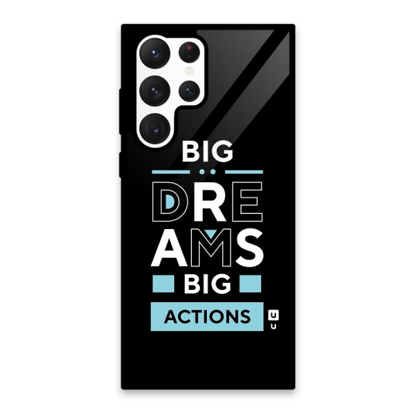 Big Dreams Big Actions Glass Back Case for Galaxy S22 Ultra 5G