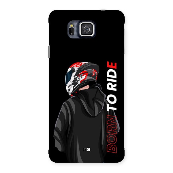 Born To Ride Back Case for Galaxy Alpha