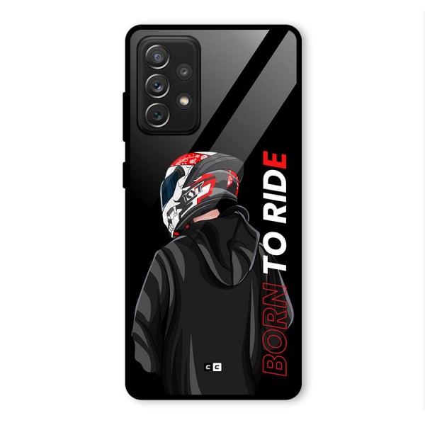 Born To Ride Glass Back Case for Galaxy A72