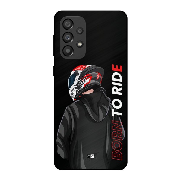 Born To Ride Metal Back Case for Galaxy A33 5G