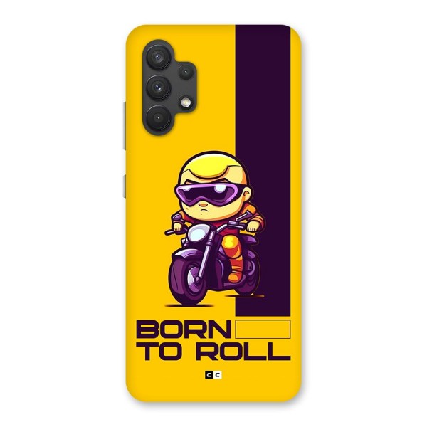 Born To Roll Back Case for Galaxy A32