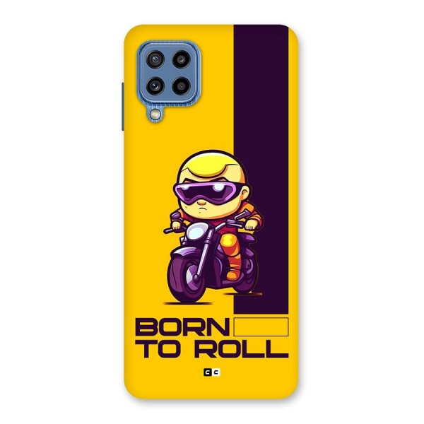 Born To Roll Back Case for Galaxy M32