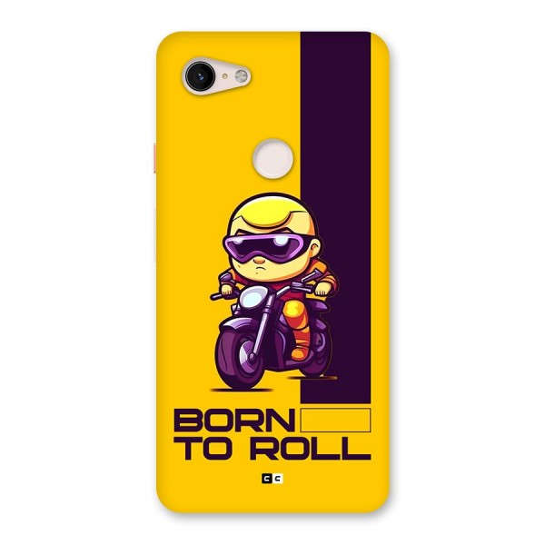 Born To Roll Back Case for Google Pixel 3 XL
