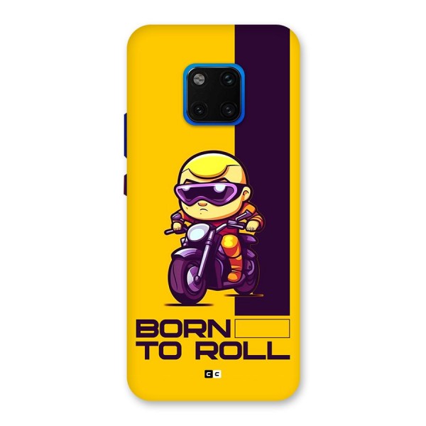 Born To Roll Back Case for Huawei Mate 20 Pro