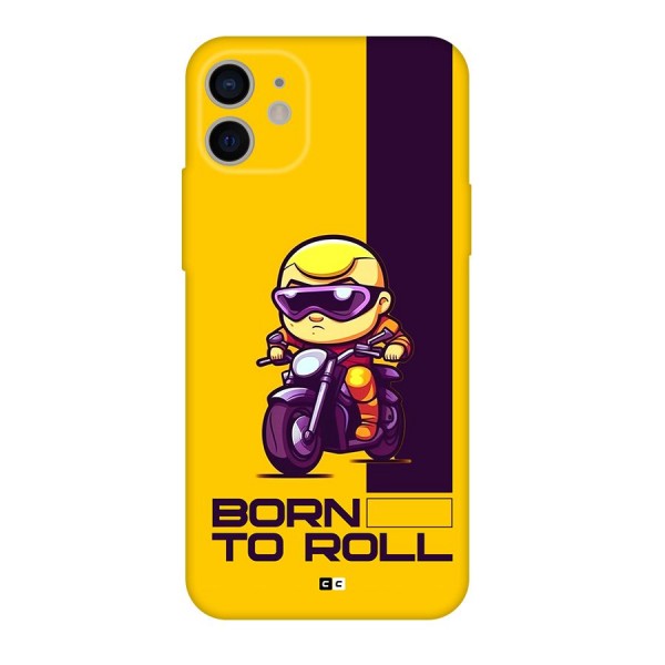 Born To Roll Back Case for iPhone 11